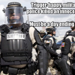 militarized police kill again