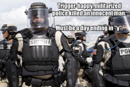 militarized police kill again