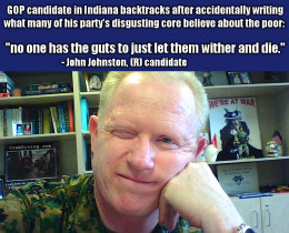 vile John Johnston GOP Indiana poor should wither and die