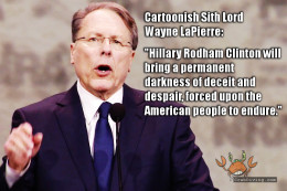 Wayne LaPierre says Hillary Will Bring Darkness - CrabDiving